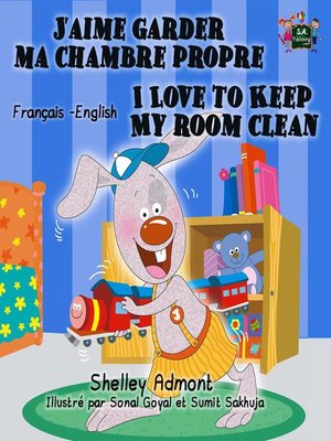 cover image of J'aime garder ma chambre propre I Love to Keep My Room Clean